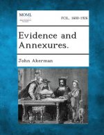 Evidence and Annexures.