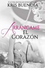 Arráncame el corazón