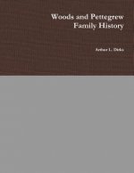 Woods-Pettegrew Family History