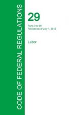 Code of Federal Regulations Title 29, Volume 1, July 1, 2015