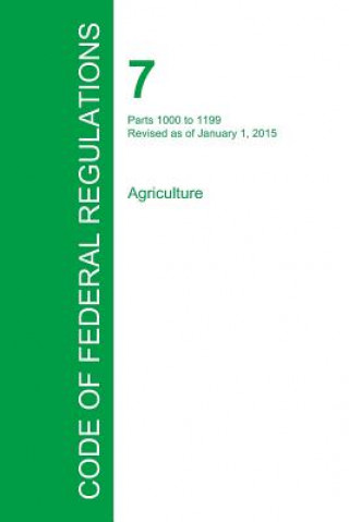 Code of Federal Regulations Title 7, Volume 9, January 1, 2015