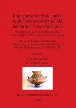 The Funerary in Friuli and surrounding Regions between Iron Age and Late Antiquity