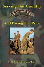Serving Our Country and Paying The Price: The Story of Recon 2/502