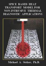 Spice Based Heat Transport Model for Non-Intrusive Thermal Diagnostic Applications