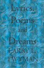 Lyrics, Poems and Dreams