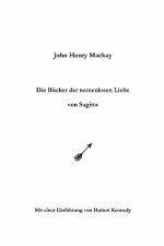 Die Bücher der namenlosen Liebe von Sagitta