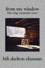 From My Window: Blue Ridge Mountain Views
