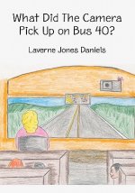 What Did The Camera Pick Up on Bus 40?