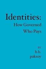 Identities: : How Governed Who Pays