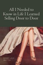 All I Needed to Know in Life I Learned Selling Door to Door