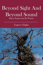 Beyond Sight and Beyond Sound: ideas expressed in poetry