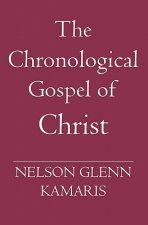 The Chronological Gospel of Christ