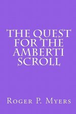 The Quest for the Amberti Scroll