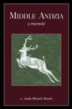 Middle Andzia: a memoir