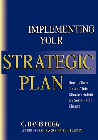 Implementing Your Strategic Plan: How to Turn 