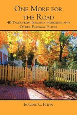 One More for the Road: 40 Tales from Ireland, Hoboken, and Other Faraway Places