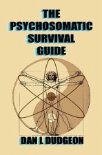 The Psychosomatic Survival Guide