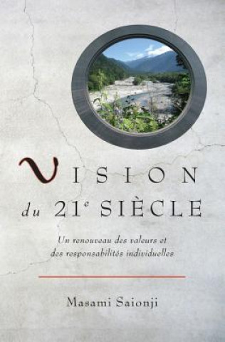 Vision du 21e si?cle: Un renouveau des valeurs et des responsabilités individuelles