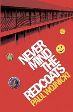 Never Mind The Redcoats: A Butlins Novel