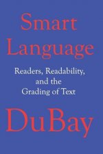 Smart Language: Readers, Readability, and the Grading of Text