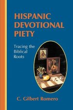 Hispanic Devotional Piety: Tracing the Biblical Roots