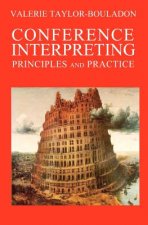 Conference Interpreting: Principles and Practice
