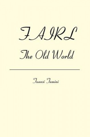 Fairl: The Old World