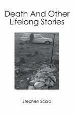Death and Other Lifelong Stories
