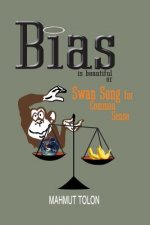 Bias Is Beautiful