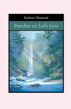 Paradise on Lady Gaia