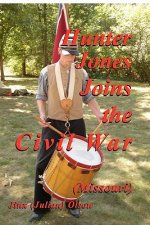 Hunter Jones Joins The Civil War (Missouri)