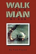 Walk Like a Man My Son