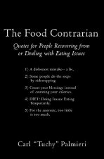 The Food Contrarian: Quotes For People Recovering From or Dealing with Eating Issues