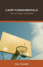 Camp Fundamentals: The Invisible Diamond