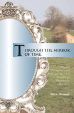 Through the Mirror of Time: Poetic Thoughts and Reflections of a Southern Piedmont Woman