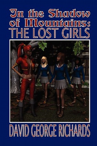 In the Shadow of Mountains: The Lost Girls