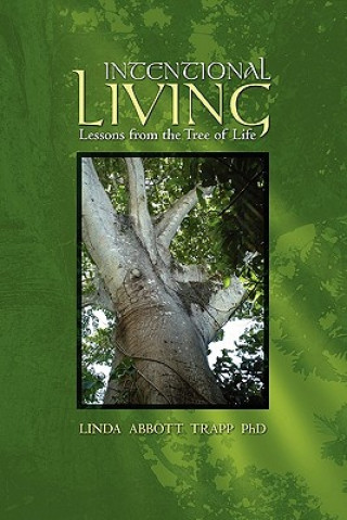 Intentional Living: Lessons from the Tree of Life