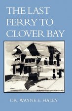 The Last Ferry To Clover Bay
