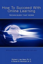 How to Succeed With Online Learning: Techniques That Work