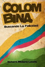 Colombina: Buscando La Felicidad (Searching for Happiness) (Spanish First Edition)