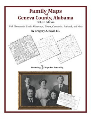 Family Maps of Geneva County, Alabama, Deluxe Edition