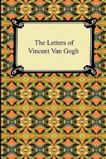 The Letters of Vincent Van Gogh