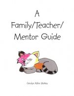 Family/Teacher/Mentor Guide