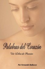 Palabras Del Corazón: Un Libro De Poesías