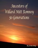 Ancestors Of Willard Mitt Romney: 50 Generations