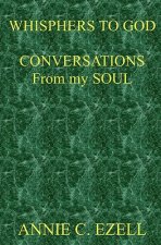 Whispers To God: Conversations From My Soul