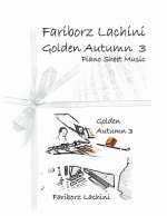 Golden Autumn 3 Piano Sheet Music: Original Solo Piano Pieces