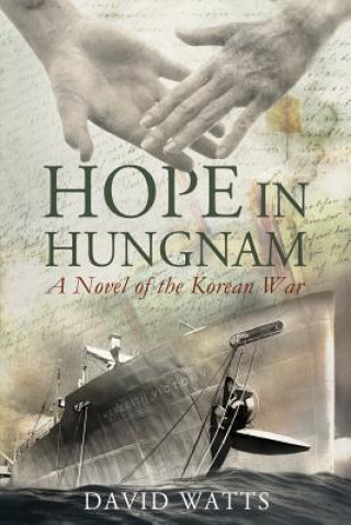 Hope in Hungnam: A Novel of the Korean War