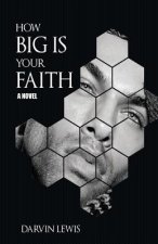How Big Is Your Faith: The Gospel Of Down Low Fiction.
