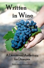 Written In Wine: A Devotional Anthology For Dionysos